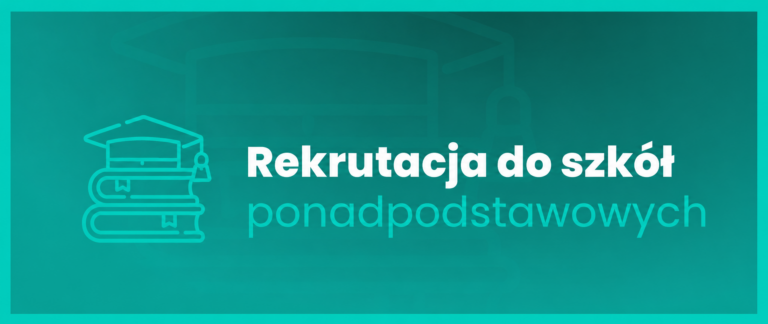 Rekrutacja do szkół ponadpodstawowych na rok szkolny 2026/2027