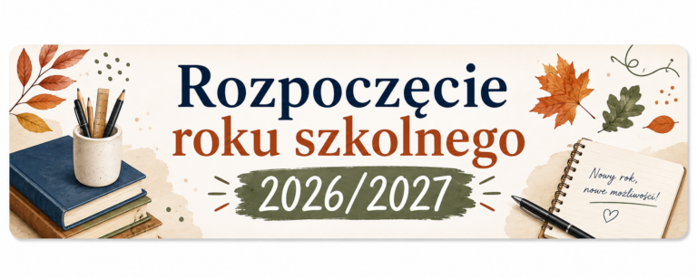 Rozpoczęcie roku szkolnego 2026/2027